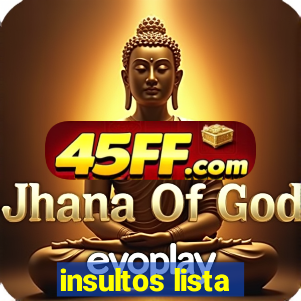 insultos lista
